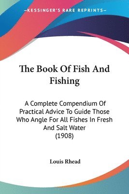 Louis Rhead - Book Of Fish And Fishing, Häftad