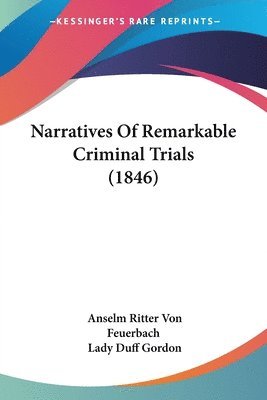 Narratives Of Remarkable Criminal Trials (1846) 1