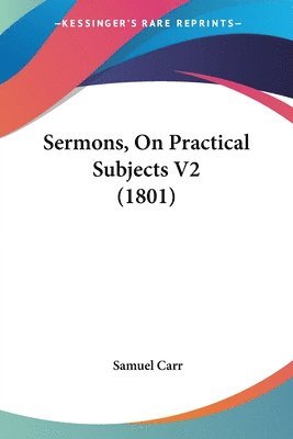 Sermons, On Practical Subjects V2 (1801) 1