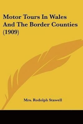 Motor Tours in Wales and the Border Counties (1909) 1