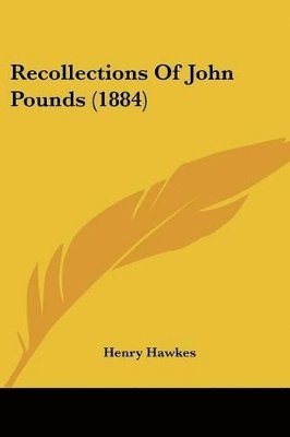 Recollections of John Pounds (1884) 1