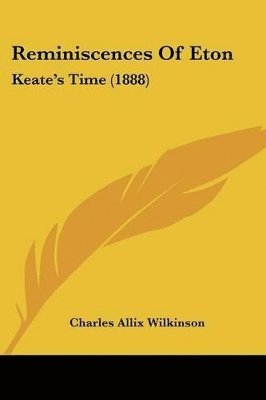 bokomslag Reminiscences of Eton: Keate's Time (1888)