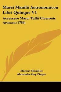 bokomslag Marci Manilii Astronomicon Libri Quinque V1