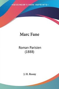 bokomslag Marc Fane: Roman Parisien (1888)