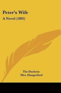 bokomslag Peter's Wife: A Novel (1895)