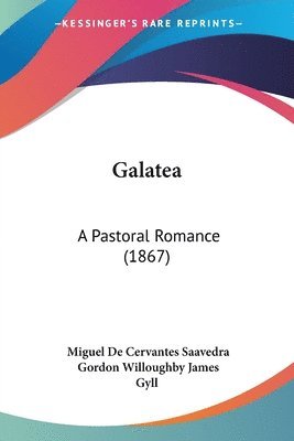 Miguel De Cervantes Saavedra - Galatea, Häftad