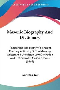 bokomslag Masonic Biography And Dictionary