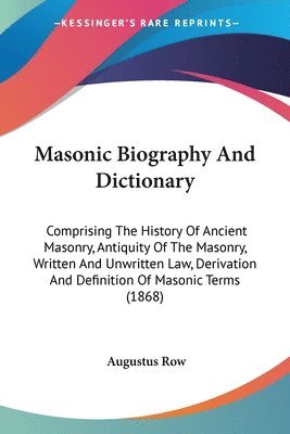 Masonic Biography And Dictionary