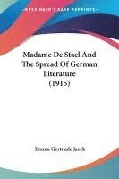 bokomslag Madame de Stael and the Spread of German Literature (1915)