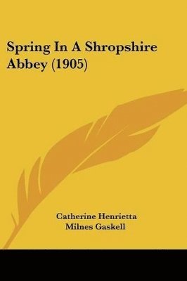 Spring in a Shropshire Abbey (1905) 1