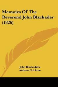 bokomslag Memoirs Of The Reverend John Blackader (1826)