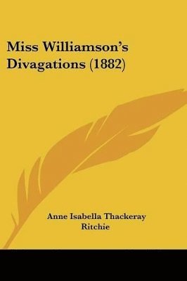 bokomslag Miss Williamson's Divagations (1882)