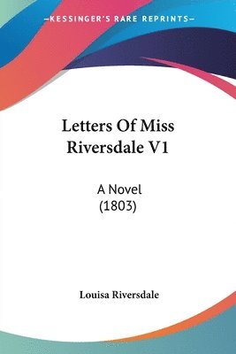 bokomslag Letters Of Miss Riversdale V1