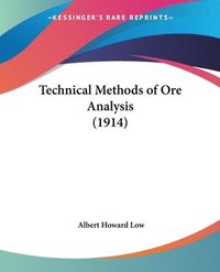 bokomslag Technical Methods of Ore Analysis (1914)
