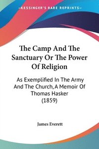 bokomslag Camp And The Sanctuary Or The Power Of Religion