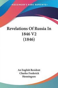 bokomslag Revelations Of Russia In 1846 V2 (1846)