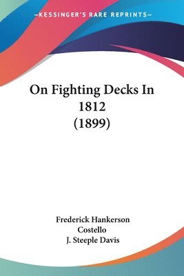 On Fighting Decks in 1812 (1899) 1