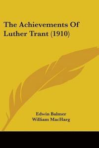 bokomslag The Achievements of Luther Trant (1910)