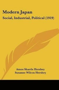 bokomslag Modern Japan: Social, Industrial, Political (1919)