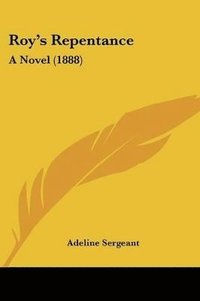 bokomslag Roy's Repentance: A Novel (1888)