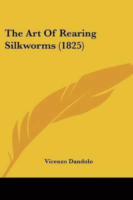 Art Of Rearing Silkworms (1825) 1