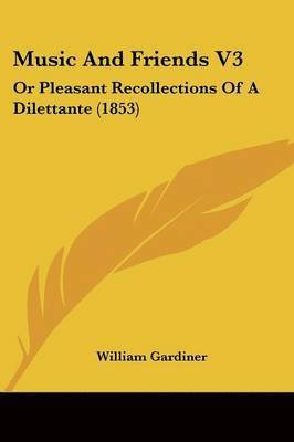 William Gardiner - Music And Friends V3, Häftad