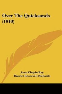 bokomslag Over the Quicksands (1910)