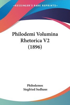 Philodemos, Siegfried Sudhaus - Philodemi Volumina Rhetorica V2 (1896), Häftad