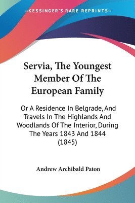 Servia, The Youngest Member Of The European Family 1