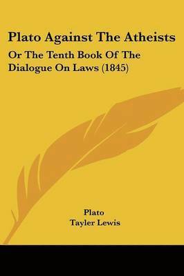 Plato, Tayler Lewis - Plato Against The Atheists, Häftad