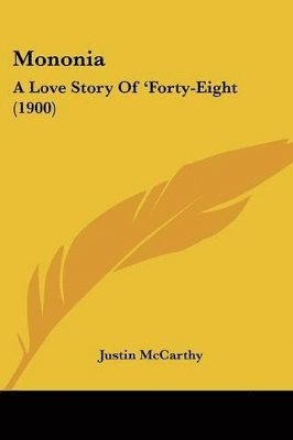 Mononia: A Love Story of 'Forty-Eight (1900) 1