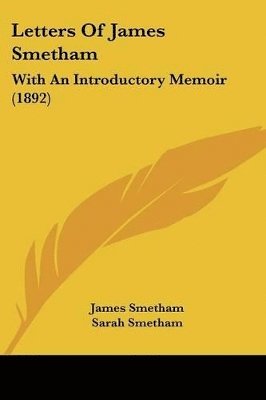 James Smetham, Sarah Smetham, William Davies - Letters Of James Smetham, Häftad