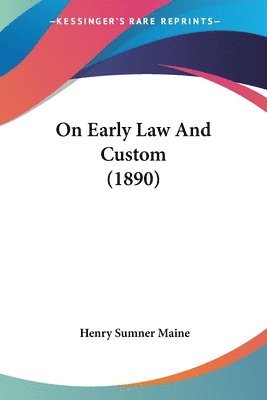 On Early Law and Custom (1890) 1