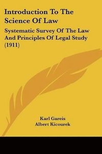 bokomslag Introduction to the Science of Law: Systematic Survey of the Law and Principles of Legal Study (1911)