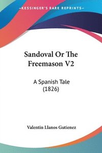 bokomslag Sandoval Or The Freemason V2