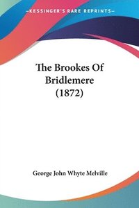 bokomslag Brookes Of Bridlemere (1872)