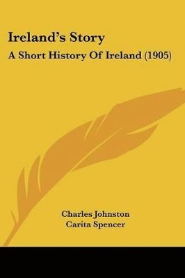 bokomslag Ireland's Story: A Short History of Ireland (1905)