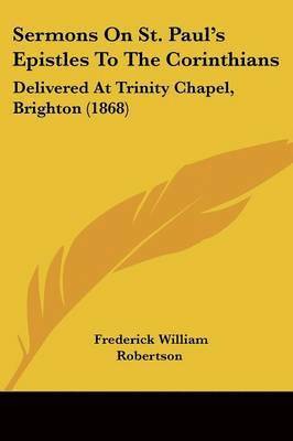 Frederick William Robertson - Sermons On St. Paul's Epistles To The Corinthians, Häftad