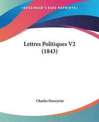 bokomslag Lettres Politiques V2 (1843)