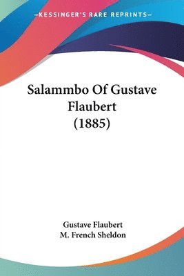 Salammbo of Gustave Flaubert (1885) 1