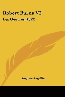 bokomslag Robert Burns V2: Les Oeuvres (1893)