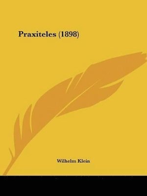 bokomslag Praxiteles (1898)