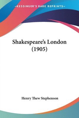 bokomslag Shakespeare's London (1905)