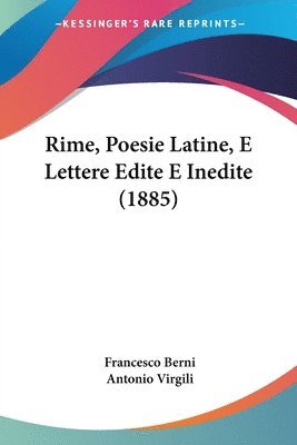 bokomslag Rime, Poesie Latine, E Lettere Edite E Inedite (1885)