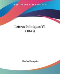 bokomslag Lettres Politiques V1 (1843)