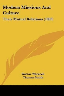 bokomslag Modern Missions and Culture: Their Mutual Relations (1883)