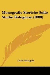bokomslag Monografie Storiche Sullo Studio Bolognese (1888)
