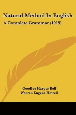 bokomslag Natural Method in English: A Complete Grammar (1915)