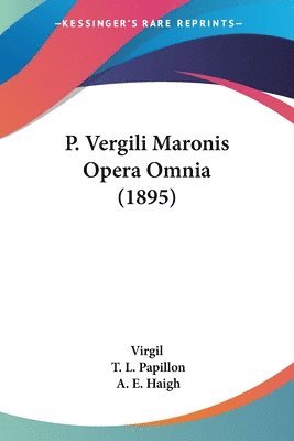 Virgil - P. Vergili Maronis Opera Omnia (1895), Häftad