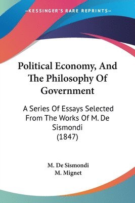 bokomslag Political Economy, And The Philosophy Of Government